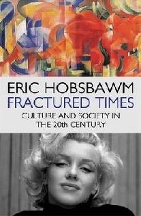 Eric Hobsbawm Fractured Times HB 