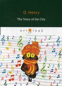 O. Henry The Voice of the City 