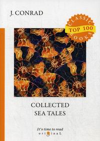 Conrad J. Collected Sea Tales 