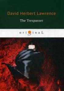 Lawrence D.H. The Trespasser 