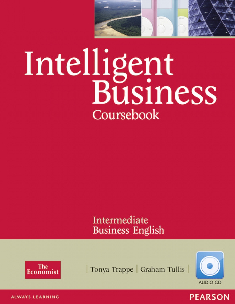 Christine Johnson, Tonya Trappe and Graham Tullis, Irene Barrall and Nikolas Barrall Intelligent Business Intermediate Coursebook (with Class Audio CD) 