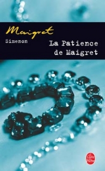Georges S. La patience de Maigret 