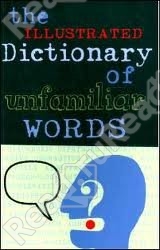 Illustrated Dictionary of Unfamiliar Words 