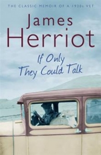 James H. If Only They Could Talk: The Classic Memoirs of a 1930s Vet 