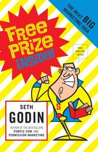 Seth, Godin Free Prize Inside: The Next Big Marketing Idea 