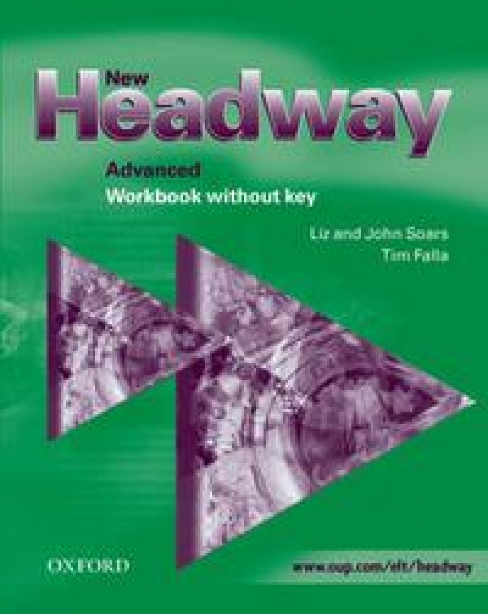 Liz and John Soars and Tim Falla New Headway Advanced Workbook (without Key) 