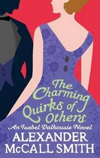 Alexander, McCall Smith Charming Quirks of Others (Sunday Philosophy Club) 