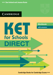 Sue Ireland and Joanna Kosta KET for Schools Direct Workbook with answers 