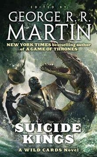 Martin, George R.R. (Ed.) Suicide Kings (Wild Cards) 