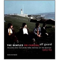 Mark, Hayward The Beatles: on camera, off guard + DVD 