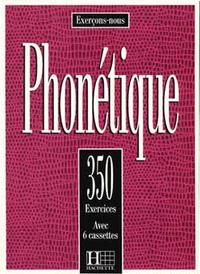 Dominique Abry, Marie-Laure Chalaron Les 350 Exercices - Phonetique - Livre de l'eleve 