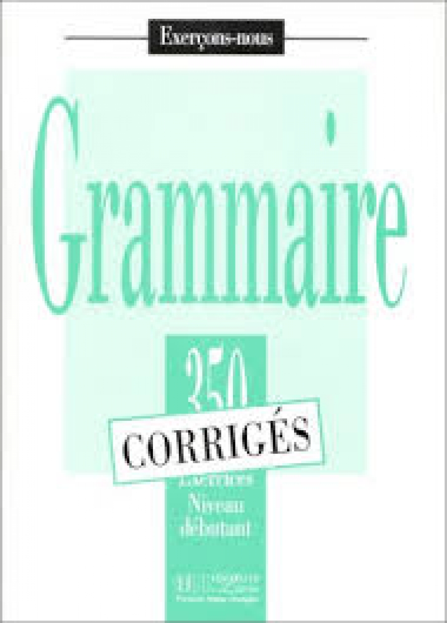 Les 350 Exercices - Grammaire
