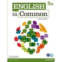 Maria Victoria Saumell, Sarah Louisa Birchley English in Common 5A Student Book and Workbook with ActiveBook 