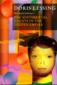 Lessing, Doris The Sentimental Agents in the Volyen Empire 