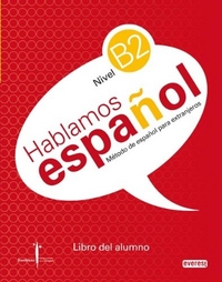 Hoyos Carmen Hablamos Espanol. Nivel B2. Libro del alumno. Metodo de Espanol para extranjeros (+ Audio CD) 