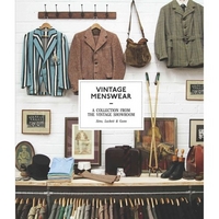 Sims Josh The Vintage Menswear: a Collection from the Vintage Showroom 