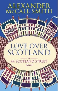 Alexander, McCall Smith Love Over Scotland 