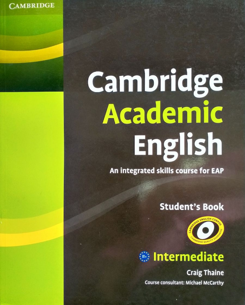 Michael McCarthy, Craig Thaine Cambridge Academic English B1+ Intermediate Student's Book: An Integrated Skills Course for EAP 