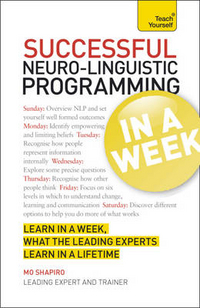 Shapiro, Mo Neuro-linguistic Programming in a Week 