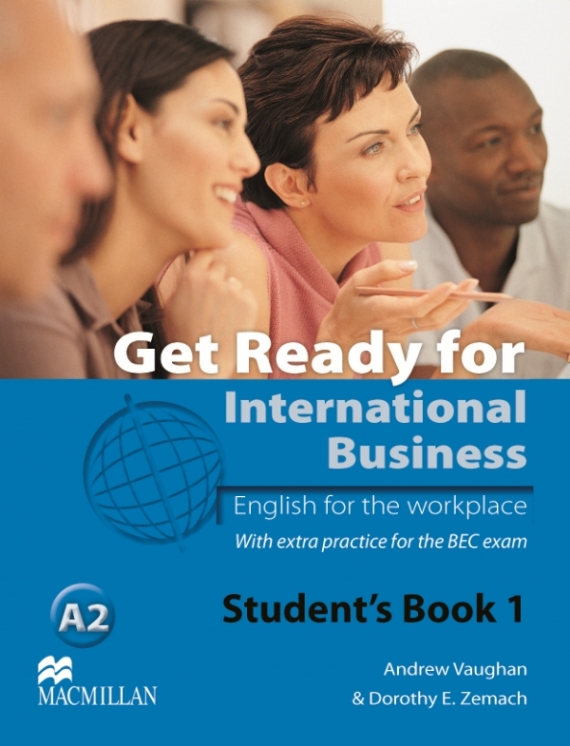 Andrew Vaughan, Dorothy E. Zemach Get Ready for International Business Level 1 Student's Book with BEC 