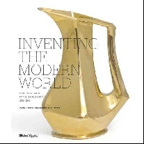 Futter Catherine L., Busch Jason T. Inventing the Modern World: Decorative Arts at the World's Fairs, 1851-1939 