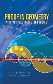 Fetisov A. Proof in Geometry: With Mistakes in Geometric Proofs 