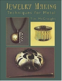 McCreight Tim Jewelry Making: Techniques for Metal 