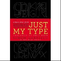 Garfield Simon Just My Type: A Book about Fonts 