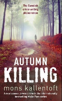 Mons Kallentoft Autumn Killing 