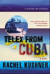 Rachel, Kushner Telex from Cuba 