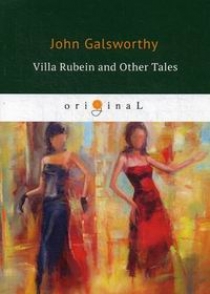 Galsworthy J. Villa Rubein and Other Tales 