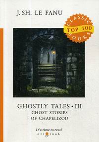 Fanu J.F.le Ghostly Tales III 