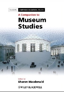 Macdonald Sharon Companion to Museum Studies 