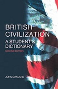 British Civilization: A Student's Dictionary   2 Edition 