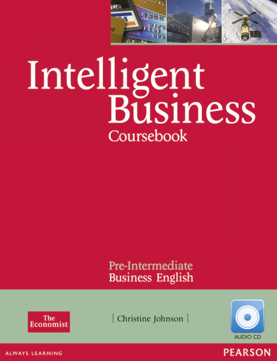 Christine Johnson, Tonya Trappe and Graham Tullis, Irene Barrall and Nikolas Barrall Intelligent Business Pre-Intermediate Coursebook (with Class Audio CD) 