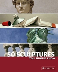 Isabel K. 50 Sculptures You Should Know 