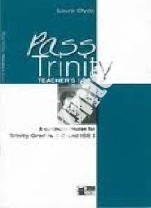 Ray, Clyde, Laura; P. Pass Trinity - Grades 5-6 and ISE I Teacher's Book 
