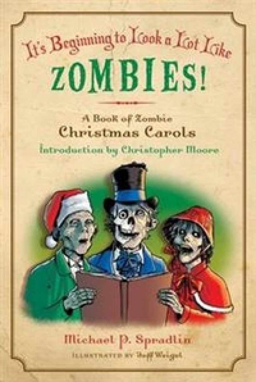 Spradlin, Michael P. It's Beginning to Look a Lot Like Zombies: Zombie Christmas Carols 
