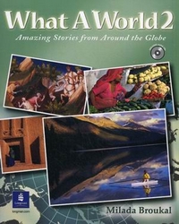 What a World! Book 2. Amazing Stories from Around the Globe 