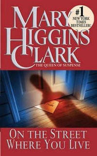 Mary, Higgins Clark On the Street Where You Live  (No.1 NY Times bestseller) 