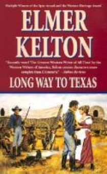 Kelton, Elmer Long Way to Texas 