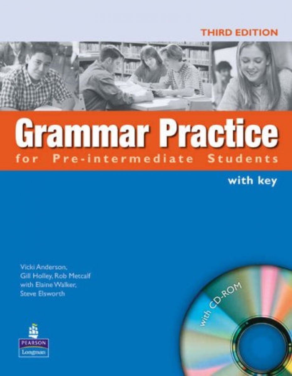 Steve Elsworth / Elaine Walker Grammar Practice Third Edition Pre-intermediate Book and CD-ROM (with Key) 