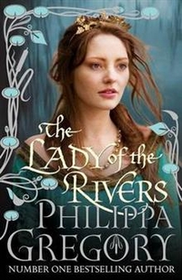 Gregory, Pilippa Lady of the Rivers    TPB 
