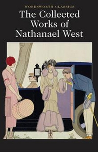 West, Nathanael The Collected Works of Nathanael West 