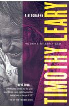 Robert, Greenfield Timothy Leary: A Biography 