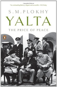 Plokhy, S.M. Yalta: The Price of Peace 