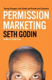 Seth Godin Permission Marketing: Turning Strangers into Friends 