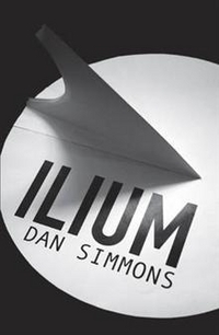 Dan, Simmons Ilium: Totally Space Opera 