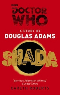 Adams D. Doctor Who: Shada 