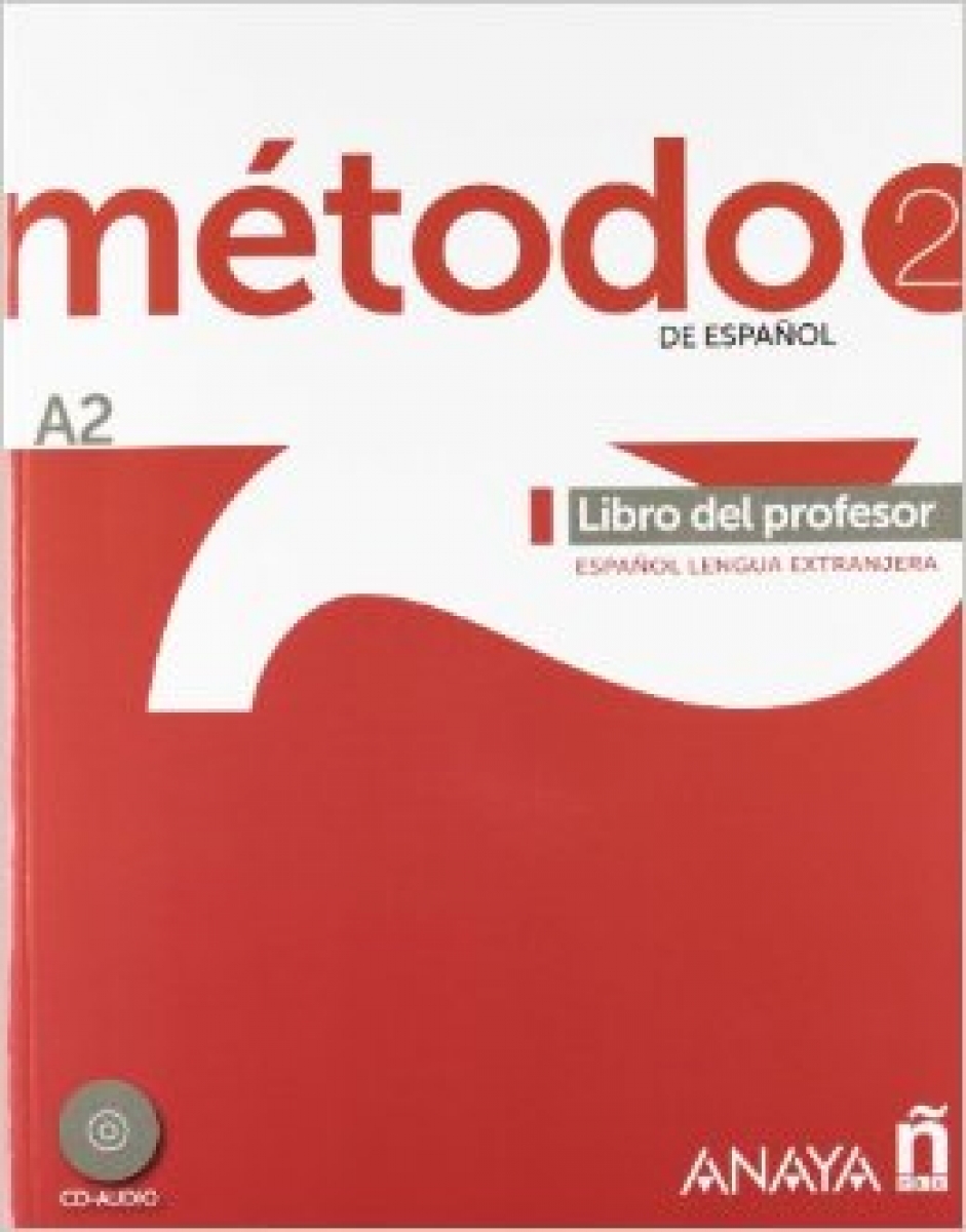 Sara Robles Avila, Francisca Cardenas Bernal, Antonio Hierro Montosa Metodo de Espanol 2. Libro del Profesor + CD audio 